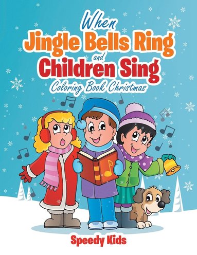 bokomslag When Jingle Bells Ring and Children Sing