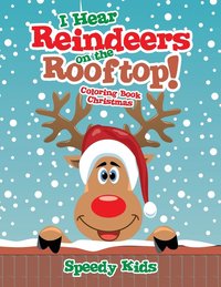 bokomslag I Hear Reindeers on the Rooftop!