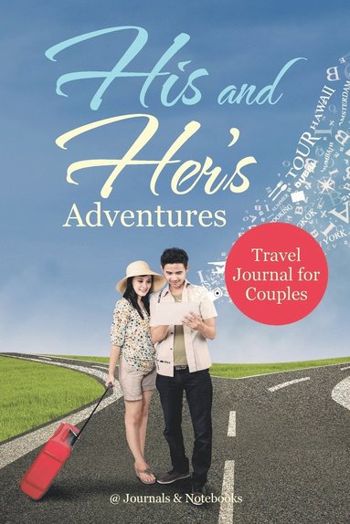 @journals Notebooks - His and Her's Adventures - Travel Journal for Couples, Häftad