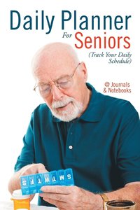bokomslag Daily Planner For Seniors (Track Your Daily Schedule)