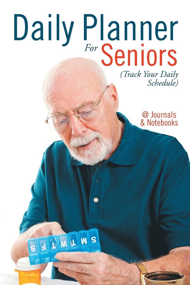 Daily Planner For Seniors (Track Your Daily Schedule) 1