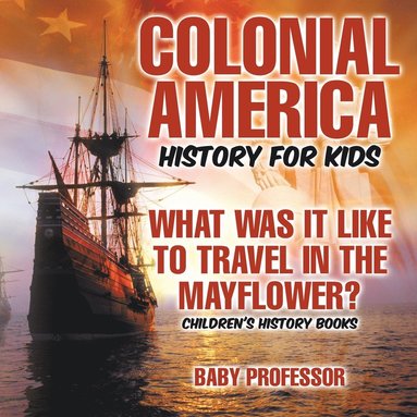 bokomslag Colonial America History for Kids