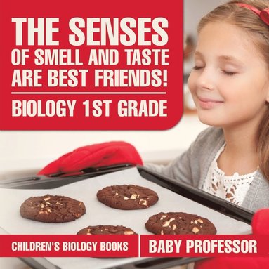 bokomslag Senses of Smell and Taste Are Best Friends! - Biology 1st Grade Children's Biology Books