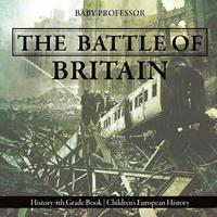 bokomslag Battle of Britain - History 4th Grade Book Children's European History