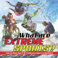 bokomslag What are Extreme Sports? Sports Book Age 8-10 Children's Sports & Outdoors
