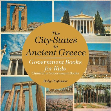 bokomslag City-States in Ancient Greece - Government Books for Kids Children's Government Books