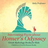 bokomslag Interesting Facts about Homer's Odyssey - Greek Mythology Books for Kids Children's Greek & Roman Books