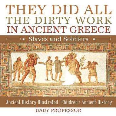 bokomslag They Did All the Dirty Work in Ancient Greece