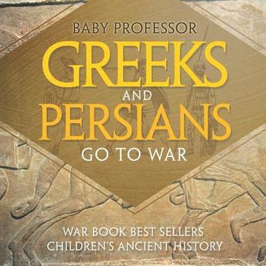 bokomslag Greeks and Persians Go to War