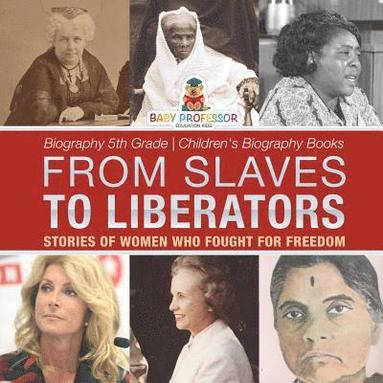 bokomslag From Slaves to Liberators