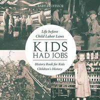 bokomslag Kids Had Jobs