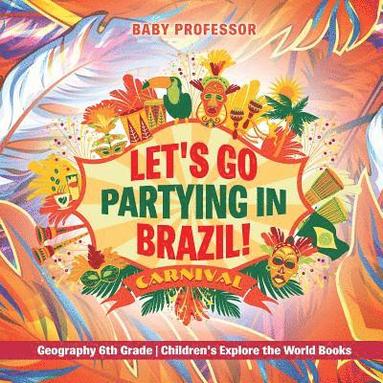 bokomslag Lets Go Partying in Brazil