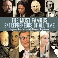 bokomslag Most Famous Entrepreneurs of All Time - Biography Book 3rd Grade Children's Biographies