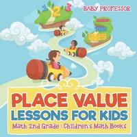 bokomslag Place Value Lessons for Kids - Math 2nd Grade Children's Math Books