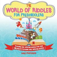 bokomslag World of Riddles for Preschoolers - Reading and Writing Books for Kids Children's Reading and Writing Books