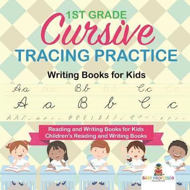 bokomslag 1st Grade Cursive Tracing Practice - Writing Books for Kids - Reading and Writing Books for Kids Children's Reading and Writing Books