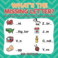 bokomslag What's The Missing Letter? Basic Vocabulary for Kids Picture Book Children's Reading and Writing Books