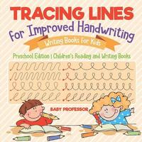 bokomslag Tracing Lines for Improved Handwriting - Writing Books for Kids - Preschool Edition Children's Reading and Writing Books