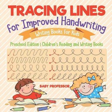 bokomslag Tracing Lines for Improved Handwriting - Writing Books for Kids - Preschool Edition Children's Reading and Writing Books