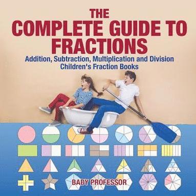 bokomslag Complete Guide to Fractions