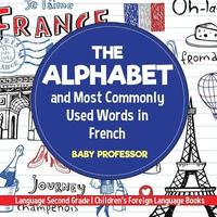bokomslag Alphabet and Most Commonly Used Words in French