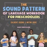 bokomslag Sound Pattern of Language Workbook for Preschoolers Children's Reading & Writing Books