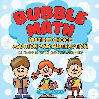 bokomslag Bubble Math Multiple Choice Addition and Subtraction - 1st Grade Math Book Children's Math Books