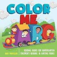 bokomslag Color Me ABC - Reading Books for Kindergarten Children's Reading & Writing Books