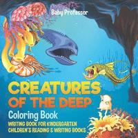 bokomslag Creatures of the Deep Coloring Book - Writing Book for Kindergarten Children's Reading & Writing Books