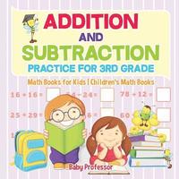 bokomslag Addition and Subtraction Practice for 3rd Grade - Math Books for Kids Children's Math Books