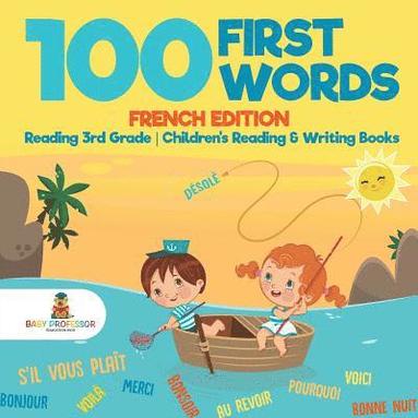 bokomslag 100 First Words - French Edition - Reading 3rd Grade Children's Reading & Writing Books