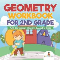 bokomslag Geometry Workbook for 2nd Grade - Math Workbooks Children's Geometry Books