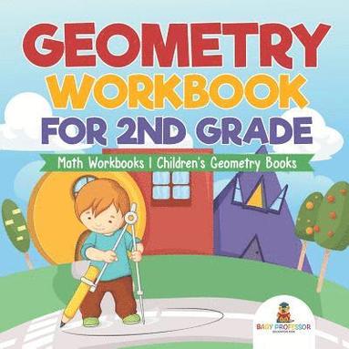 bokomslag Geometry Workbook for 2nd Grade - Math Workbooks Children's Geometry Books