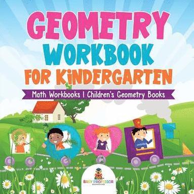 bokomslag Geometry Workbook for Kindergarten - Math Workbooks Children's Geometry Books