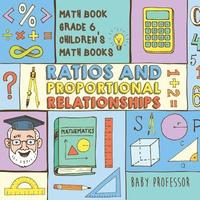 bokomslag Ratios and Proportional Relationships - Math Book Grade 6 Children's Math Books