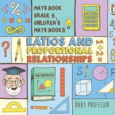 Ratios and Proportional Relationships - Math Book Grade 6 Children's Math Books 1