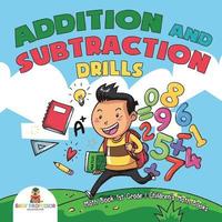 bokomslag Addition and Subtraction Drills - Math Book 1st Grade Children's Math Books