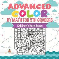 bokomslag Advanced Color by Math for 5th Graders Children's Math Books