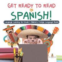 bokomslag Get Ready to Read in Spanish! Language Learning 3rd Grade Children's Foreign Language Books