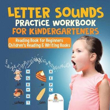 bokomslag Letter Sounds Practice Workbook for Kindergarteners - Reading Book for Beginners Children's Reading & Writing Books