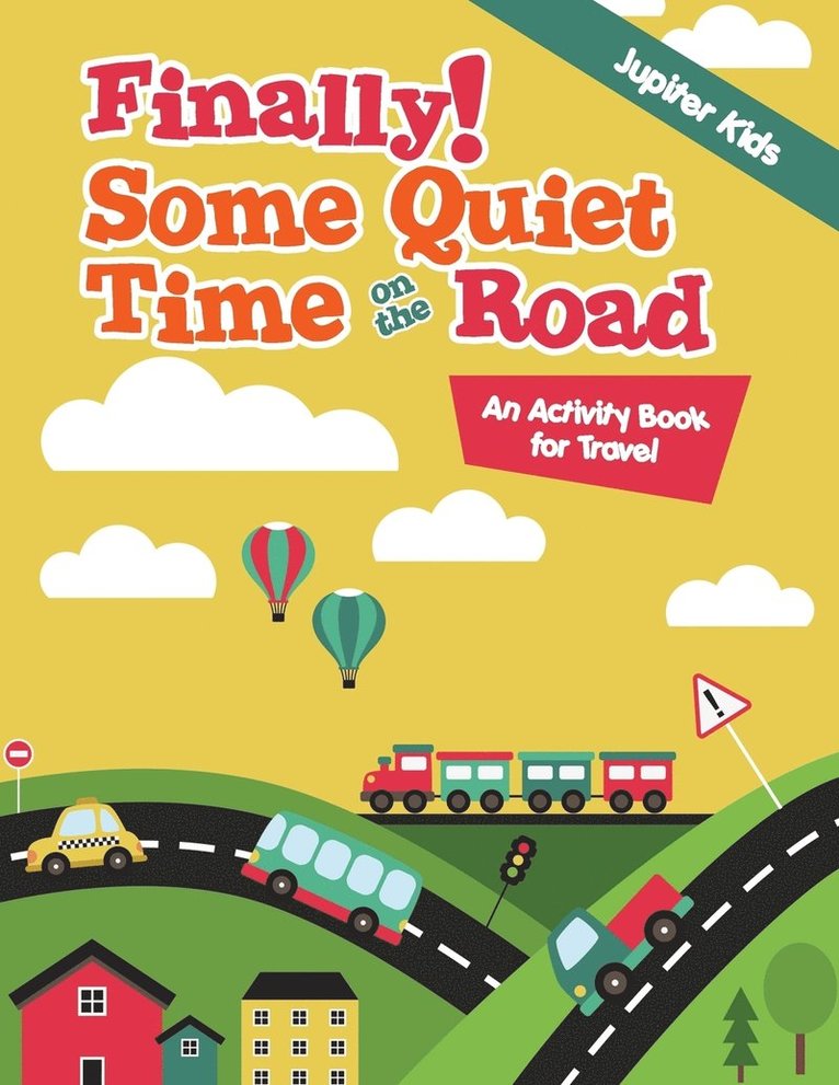 Jupiter Kids - Finally! Some Quiet Time on the Road, Häftad
