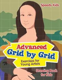 bokomslag Advanced Grid by Grid Exercises for Young Artists