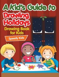 bokomslag Kid's Guide to Drawing Holidays