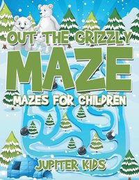 bokomslag Out The Grizzly Maze