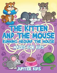 bokomslag Kitten and The Mouse Running Around The House