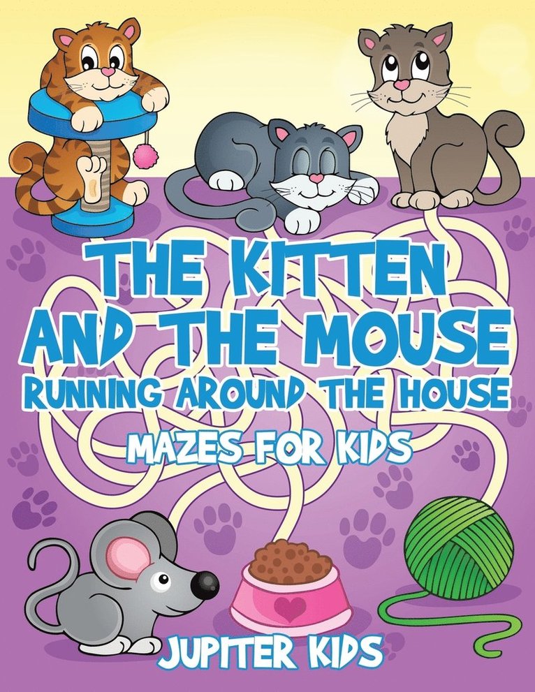 Jupiter Kids - Kitten and The Mouse Running Around The House, Häftad