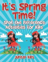 bokomslag It's Spring Time! Spot the Difference Activities for Kids