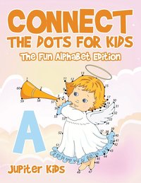 bokomslag Connect the Dots for Kids - The Fun Alphabet Edition