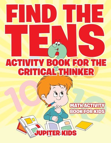 bokomslag Find the Tens Activity Book for the Critical Thinkers