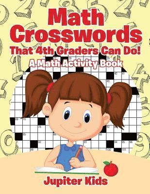 bokomslag Math Crosswords That 4th Graders Can Do! A Math Activity Book